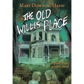 The Old Willis Place Graphic Novel: A Ghost Story - Hardcover