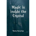 Magic is inside the crystal: I hope you're not afraid of spirits - Paperback