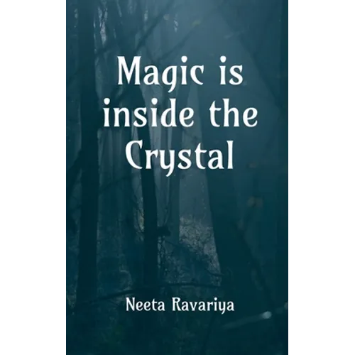Magic is inside the crystal: I hope you're not afraid of spirits - Paperback
