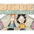 Binge Parenting: A Baby Blues Collection - Paperback