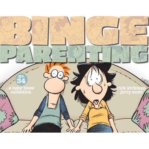 Binge Parenting: A Baby Blues Collection - Paperback