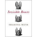 Invisible Beasts: Tales of the Animals That Go Unseen Among Us - Paperback