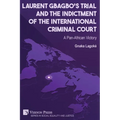 Laurent Gbagbo's Trial and the Indictment of the International Criminal Court: A Pan-African Victory - Paperback