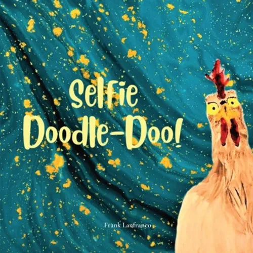 Selfie Doodle Doo!: An introduction to my new friends - Paperback