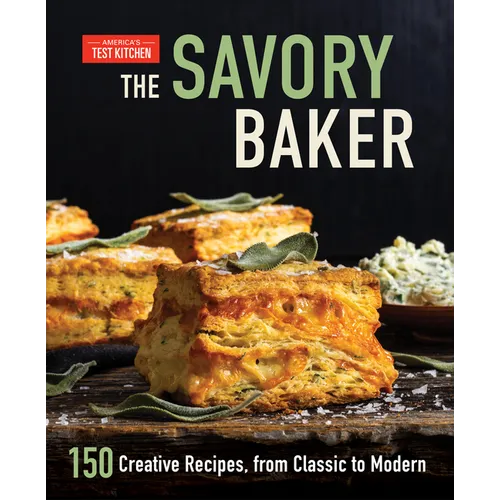 The Savory Baker: 150 Creative Recipes, from Classic to Modern - Hardcover