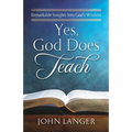 Yes, God Does Teach: Remarkable Insights Into God's Wisdom - Paperback