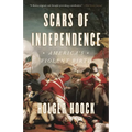 Scars of Independence: America's Violent Birth - Paperback