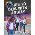 How to Deal with a Bully - Library Binding