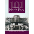 101 Glimpses of the North Fork and Islands - Paperback