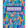 Come Write with Me: POETRY Workbook & Journal: (For Children) Vol. 1 - Paperback