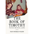 The Book of Timothy: The Devil, My Brother, and Me - Paperback
