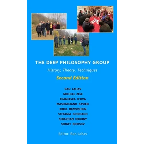 The Deep Philosophy Group (2nd Edition): History, Theory, Techniques - Paperback