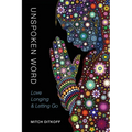 Unspoken Word: Love, Longing & Letting Go - Paperback