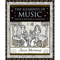 The Elements of Music: Melody, Rhythm, & Harmony - Hardcover