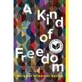 A Kind of Freedom - Paperback