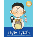 Hayao Miyazaki: A Story of a Little Dreamer Who Captivated the World with Animation Biography Book for Kids About Perseverance and Growth Mindset - Hardcover
