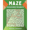 Maze Puzzle Book for Adults: Easy to Hard Puzzles with Full Solutions - Paperback
