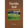 Fertile Soil: Stories of the California Dream - Paperback