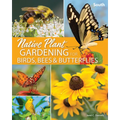 Native Plant Gardening for Birds, Bees & Butterflies: South - Paperback
