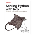 Scaling Python with Ray: Adventures in Cloud and Serverless Patterns - Paperback