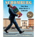 Schomburg: The Man Who Built a Library - Hardcover