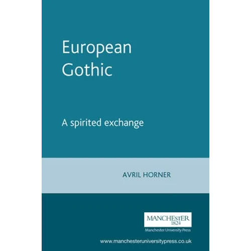European Gothic: A Spirited Exchange - Paperback