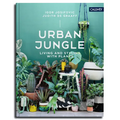 Urban Jungle: Living and Styling with Plants - Hardcover