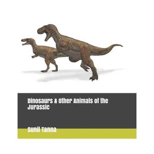 Dinosaurs & Other Animals of the Jurassic - Paperback
