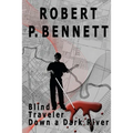 Blind Traveler Down a Dark River - Paperback