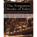 The Forgotten Books of Eden: Complete Edition - Paperback