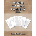 aMAZing Cat Mazes Puzzle Book - Volume 1 - Paperback