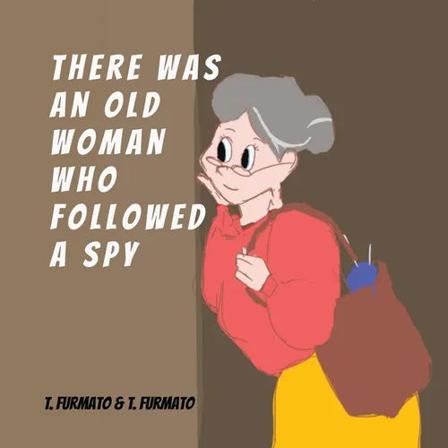 There was an Old Woman who Followed a Spy - Paperback