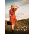 100 Days of Prayer: a JOURNEY into deeper intimacy with GOD - Paperback