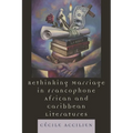 Rethinking Marriage in Francophone African and Caribbean Literatures - Paperback