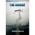 The Bridge: Your Soul - Paperback