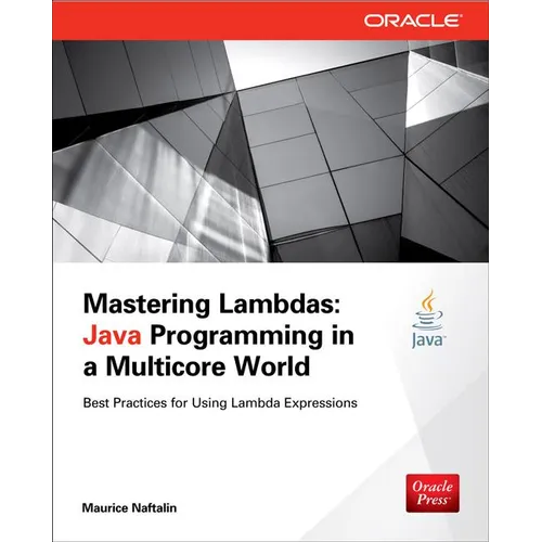 Mastering Lambdas: Java Programming in a Multicore World - Paperback