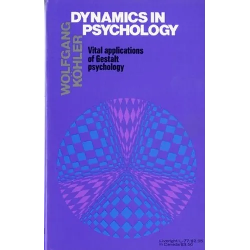 Dynamics in Psychology: Vital Applications of Gestalt Psychology - Paperback