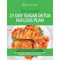 The Essential 21-Day Sugar Detox Fat-Loss Plan: Boost Your Metabolism, Lose Weight And Feel Great Kicking The Sugar Habit. No-Fuss, Easy And Delicious - Paperback