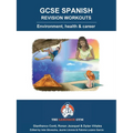 GCSE SPANISH REVISION WORKOUTS Environment, health & career: Spanish Sentence Builder - Revision Quickies - Paperback