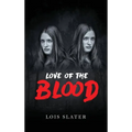Love of the Blood - Hardcover