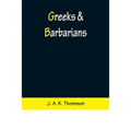 Greeks & Barbarians - Paperback