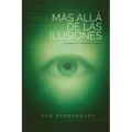 Beyond Illusions / Más Allá de las Ilusiones: Discovering Your True Nature / Descubriendo Tu Verdadera Naturaleza - Paperback