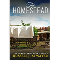 The Homestead: (The Cowan Family Saga - Book 3) - Paperback