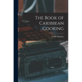 The Book of Caribbean Cooking - Paperback
