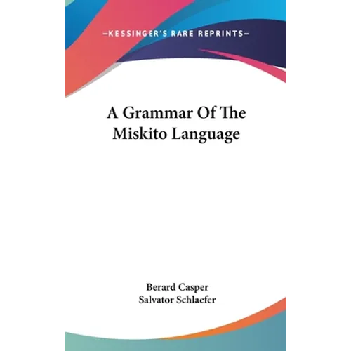 A Grammar Of The Miskito Language - Hardcover