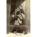 I Am for Going Ahead: Ita Wegman's Work for the Social Ideals of Anthroposophy - Paperback