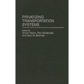 Privatizing Transportation Systems - Hardcover