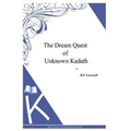 The Dream Quest Of Unknown Kadath - Paperback