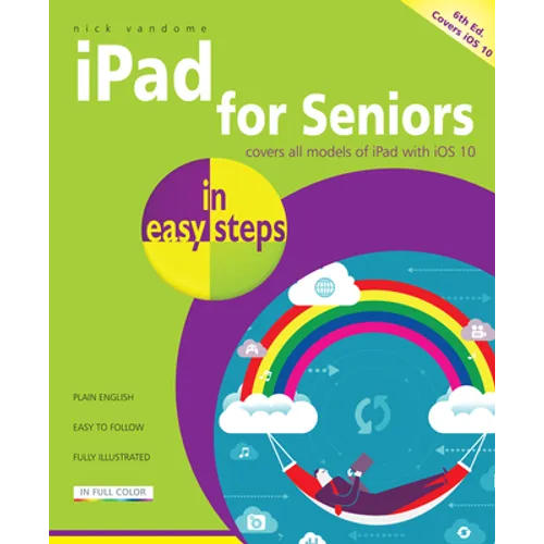 iPad for Seniors in Easy Steps: Covers IOS 10 - Paperback