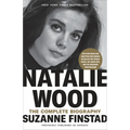 Natalie Wood: The Complete Biography - Paperback